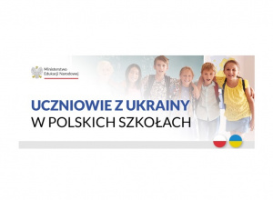 Obowiązek szkolny i obowiązek nauki dla dzieci i młodzieży z Ukrainy